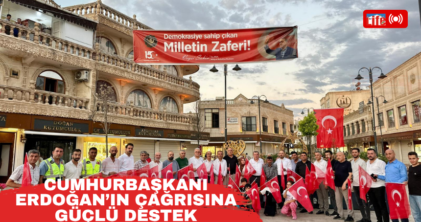 Cumhurbaşkanı Erdoğan’ın Çağrısına Güçlü Destek