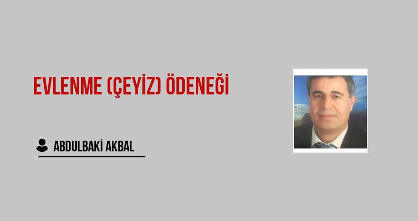 Evlenme (Çeyiz) ödeneği