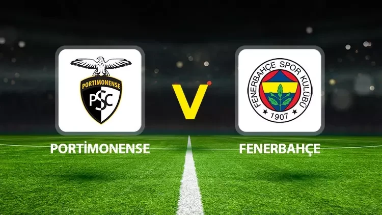 Fenerbahçe- Portimonense maçı ne zaman, saat kaçta? Hangi kanalda? Şifresiz mi?