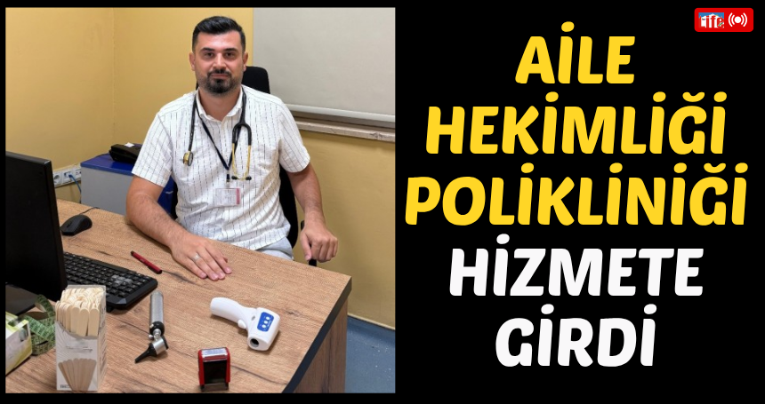 Midyat Devlet Hastanesi’nde Aile Hekimliği Polikliniği Hizmete Girdi