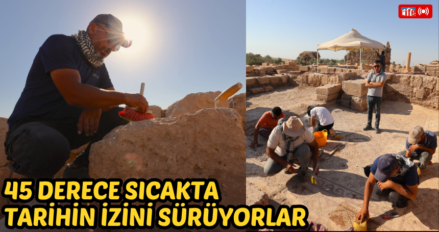 45 derece sıcakta tarihin izini sürüyorlar