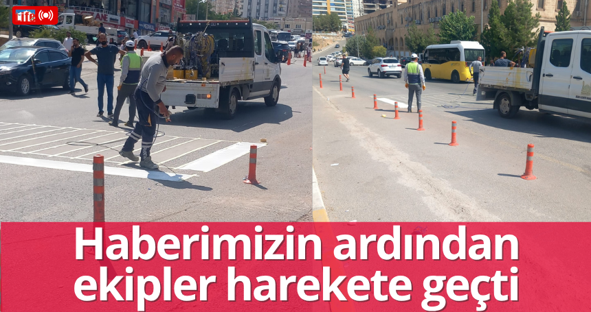 Haberimizin ardından ekipler harekete geçti