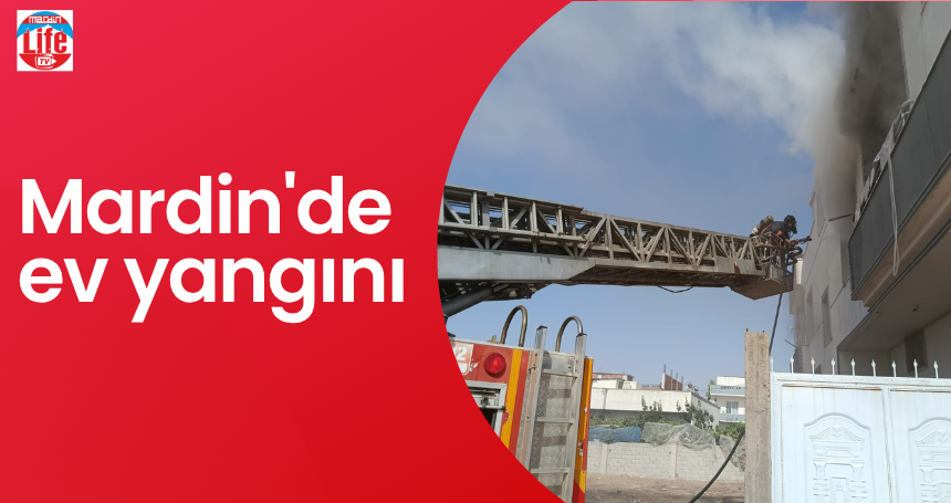 Mardin'de ev yangını