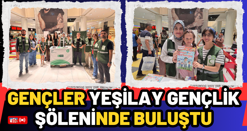 Gençler Yeşilay Gençlik şöleninde buluştu