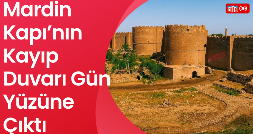 Mardin Kapı’nın Kayıp Duvarı Gün Yüzüne Çıktı