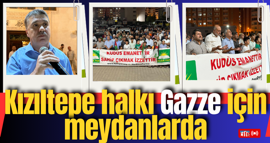 Kızıltepe halkı Gazze için meydanlarda