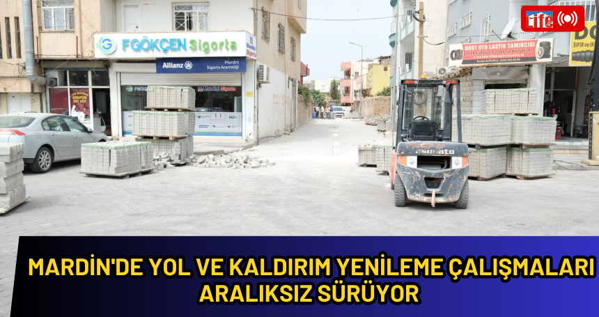 Mardin'de yol ve kaldırım yenileme çalışmaları aralıksız sürüyor