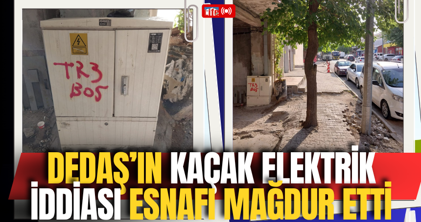 DEDAŞ’ın kaçak elektrik iddiası esnafı mağdur etti