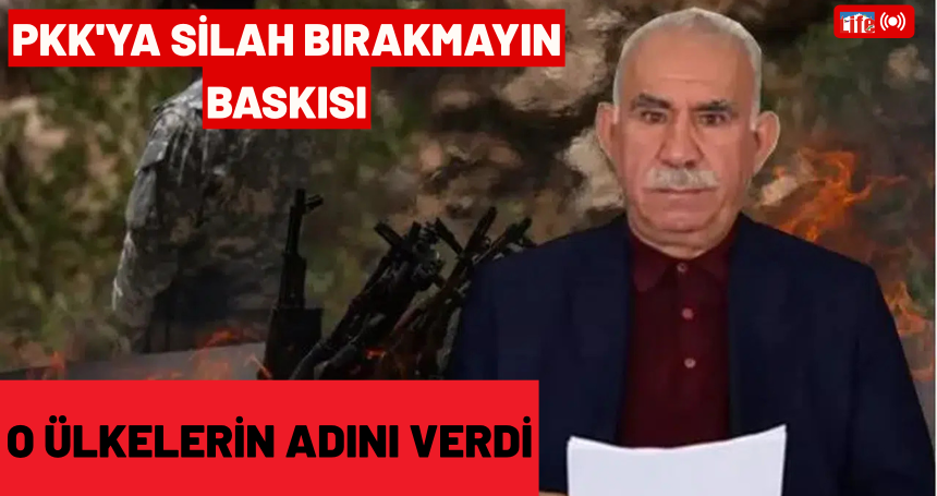 PKK'ya silah bırakmayın baskısı: O ülkelerin adını verdi