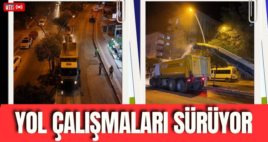 Yol çalışmaları sürüyor