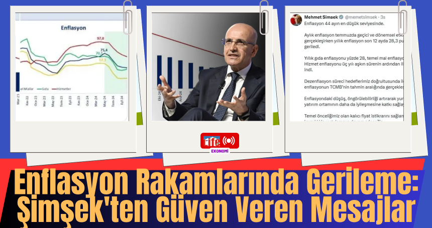 Enflasyon Rakamlarında Gerileme: Şimşek'ten Güven Veren Mesajlar