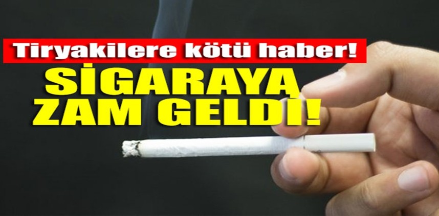 Tiryakilere kötü haber: Sigaraya zam geldi