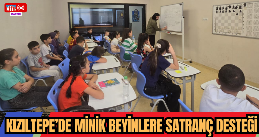 Kızıltepe’de Minik Beyinlere Satranç Desteği