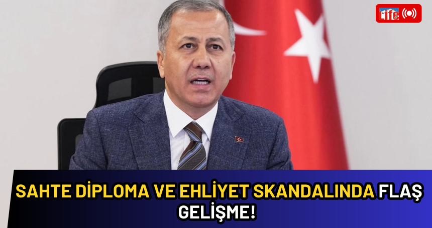Sahte diploma ve ehliyet skandalında flaş gelişme!