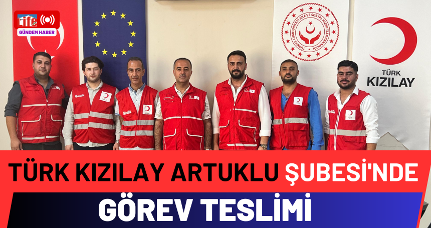 Türk Kızılay Artuklu Şubesi'nde Görev Teslimi