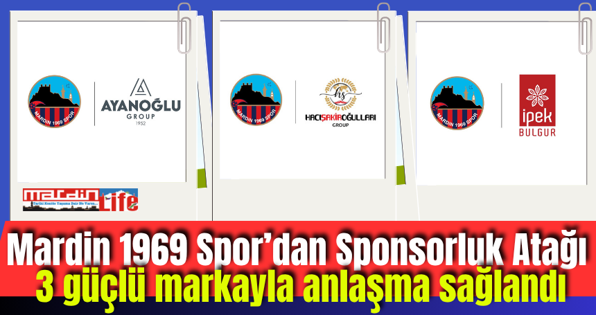 Mardin 1969 Spor’dan Sponsorluk Atağı: 3 güçlü markayla anlaşma sağlandı