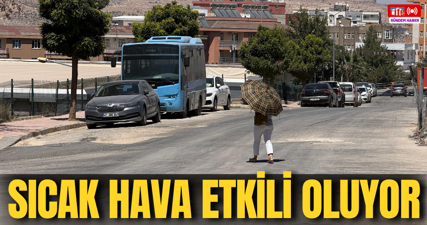 Sıcak hava etkili oluyor