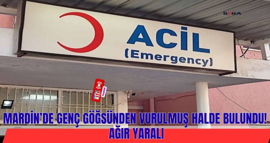 Göğsünden Vurulmuş Halde Bulundu!18 Yaşındaki Genç Ağır Yaralı