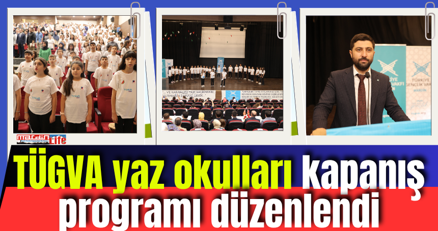 Mardin'de TÜGVA yaz okulları kapanış programı düzenlendi