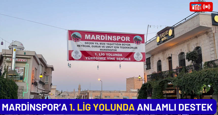 Mardinspor’a 1. Lig Yolunda Anlamlı Destek