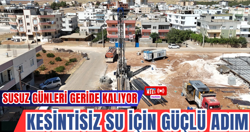 Midyat'ta Kesintisiz Su İçin Güçlü Adım