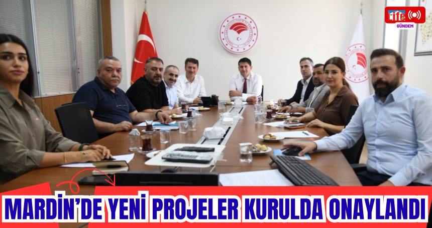 Mardin’de yeni projeler kurulda onaylandı