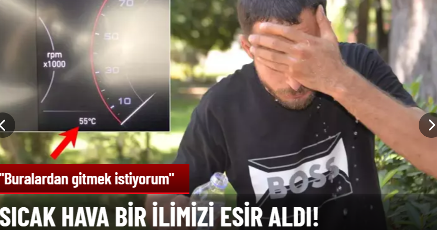 Termometrelerin 55 dereceyi gördüğü ilimiz: Vatandaşlar halüsinasyon görüyor