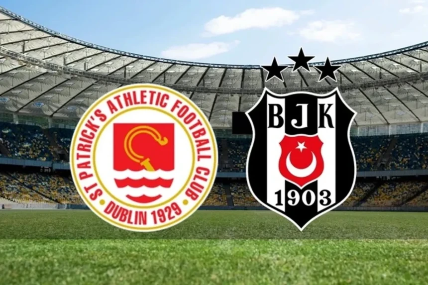 Beşiktaş - St. Patrick's maçı ne zaman, saat kaçta? Hangi kanalda? Nerede oynanacak?