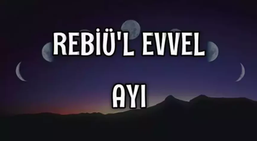 Rebiülevvel ayı ne zaman başlıyor 2025? Hangi güne denk geliyor?