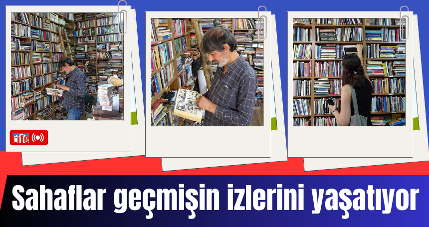 Sahaflar geçmişin izlerini yaşatıyor