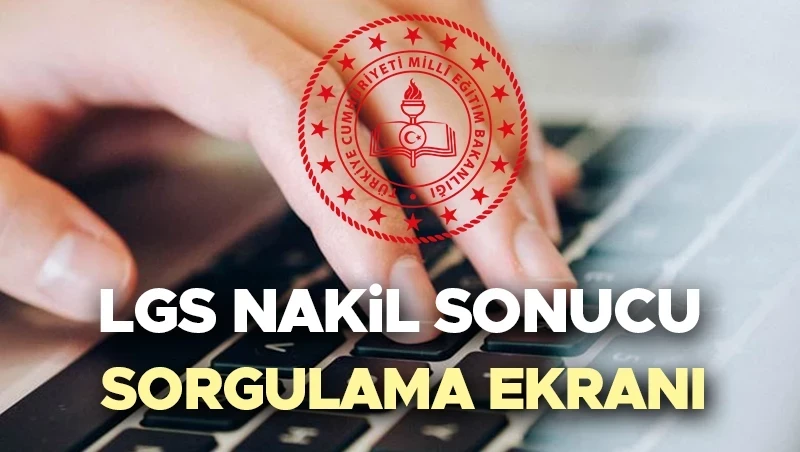 LGS yerleştirme 2. nakil sonuçlarına nereden bakılır?