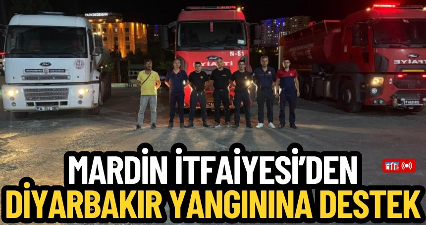 Diyarbakır'ın kırsalında çıkan yangına müdahale sürüyor! Mardin Büyükşehir Belediyesi’nden Söndürme Çalışmalarına Destek
