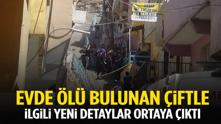 Evde ölü bulunan çiftle ilgili detaylar ortaya çıktı