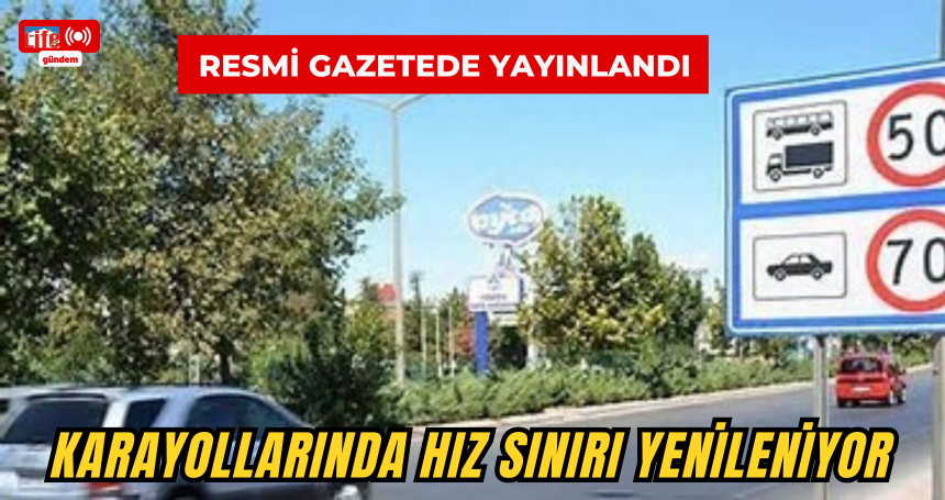Karayollarında Hız Sınırı Yenileniyor
