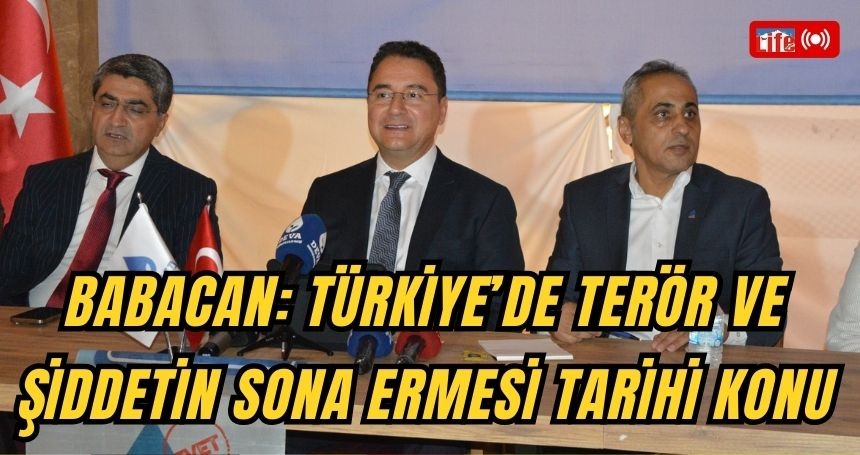 Babacan: Türkiye’de terör ve şiddetin sona ermesi tarihi konu