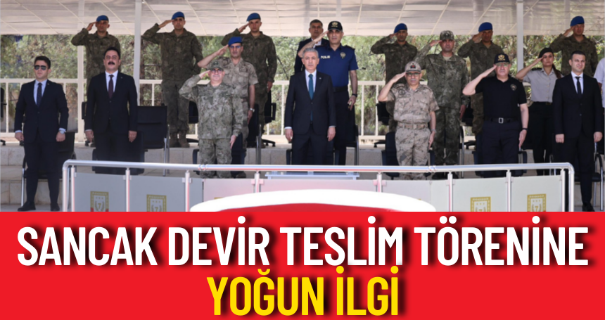 Sancak devir teslim törenine yoğun ilgi!