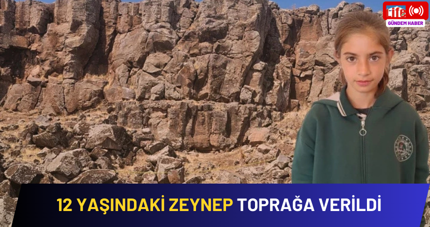 12 Yaşındaki Zeynep toprağa verildi