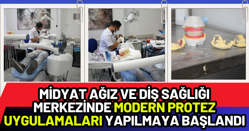 Midyat Ağız ve Diş Sağlığı Merkezinde modern protez uygulamaları yapılmaya başlandı