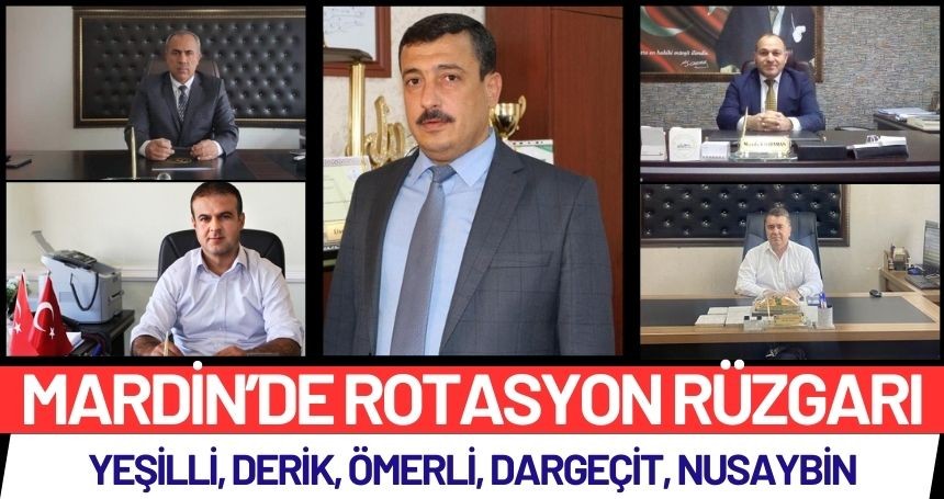 Mardin Milli Eğitim’de Rotasyon Rüzgarı: 5 İlçede Müdür Değişti
