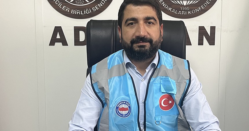 Memur Sen Adıyaman: Ortaya çıkan duruma ne rızamız ne de tahammülümüz var