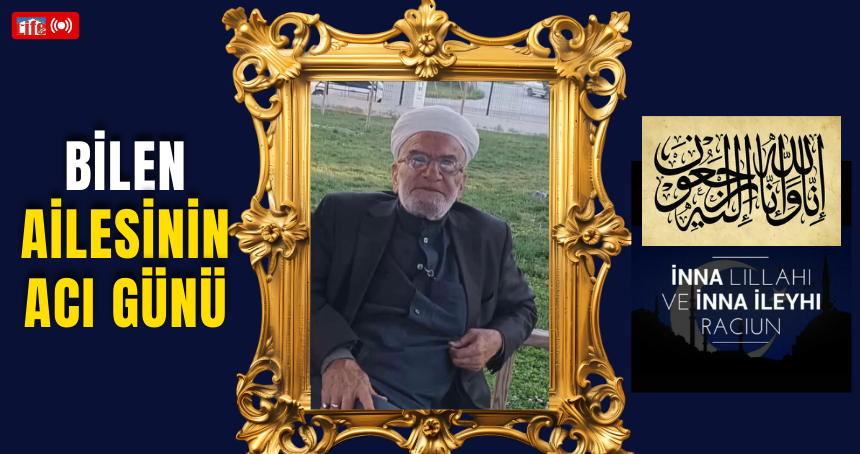 Bilen ailesinin acı günü