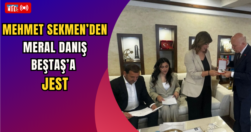 Sekmen’den Meral Danış Beştaş’a jest