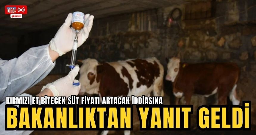 Kırmızı et bitecek, süt fiyatı artacak iddiasına bakanlıktan yanıt geldi