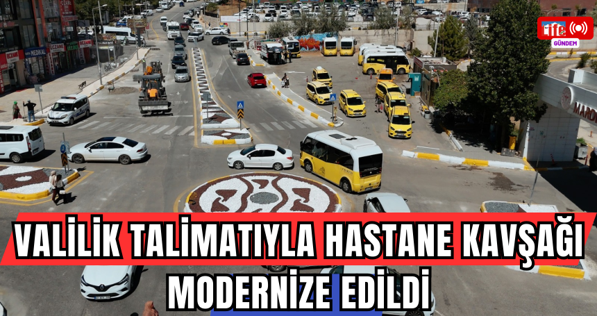 Mardin Eğitim ve Araştırma Hastanesi Kavşağında Düzenleme Tamamlandı