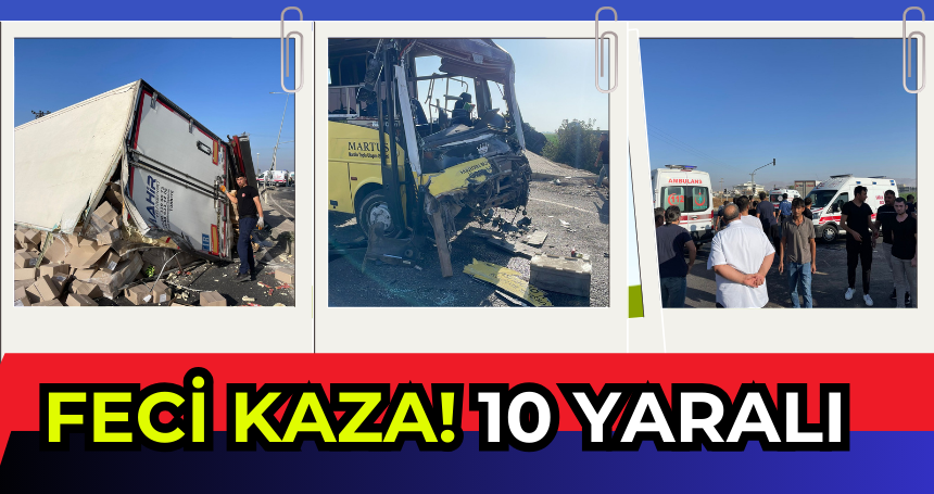 Mardin güne feci bir kaza haberiyle uyandı! Tır, toplu taşıma aracına çarptı! 10 yaralı var
