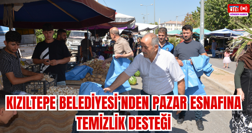 Kızıltepe Belediyesi’nden pazar esnafına temizlik desteği