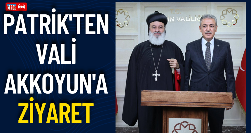 Patrik'ten Vali Akkoyun'a ziyaret