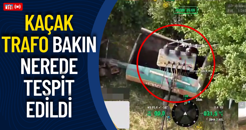Kaçak trafo bakın nerede tespit edildi