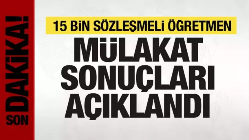 Öğretmenlere müjde! Mülakat sonuçları açıklandı!