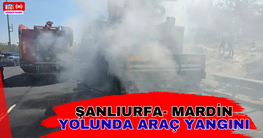 Şanlıurfa- Mardin yolunda araç yangını